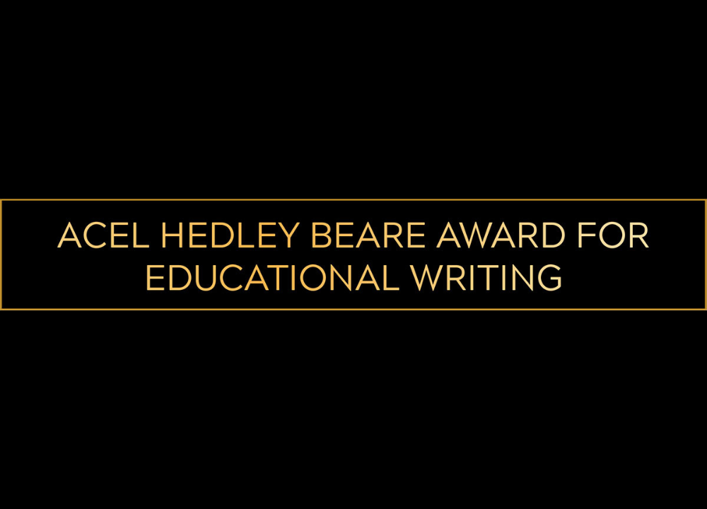 Three years running: the ACEL Hedley Beare Award for Educational Writing