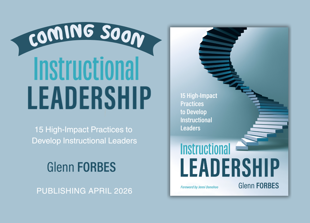 Coming Soon: Glenn Forbes on Instructional Leadership