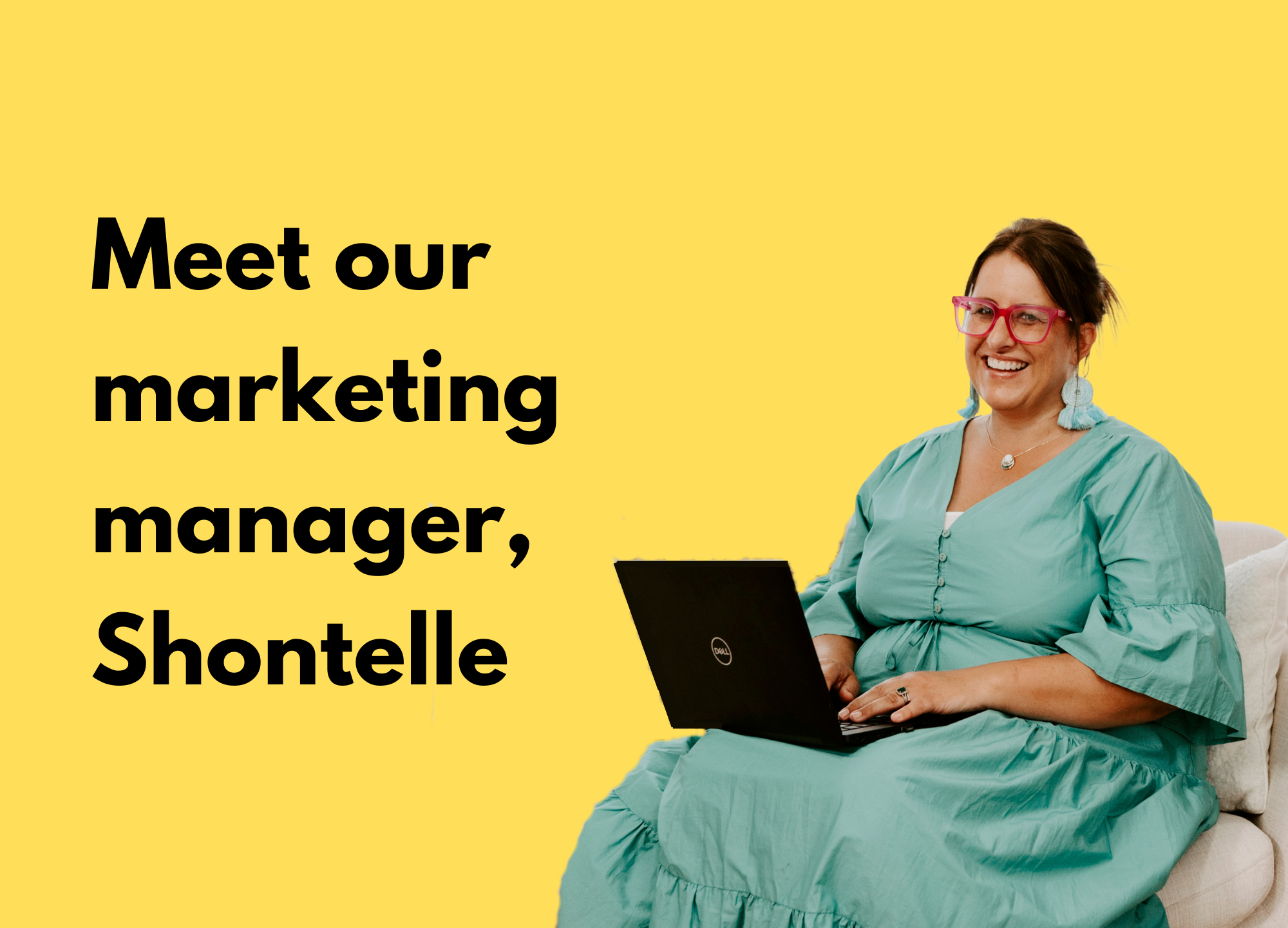 Meet our marketing manager, Shontelle Prout