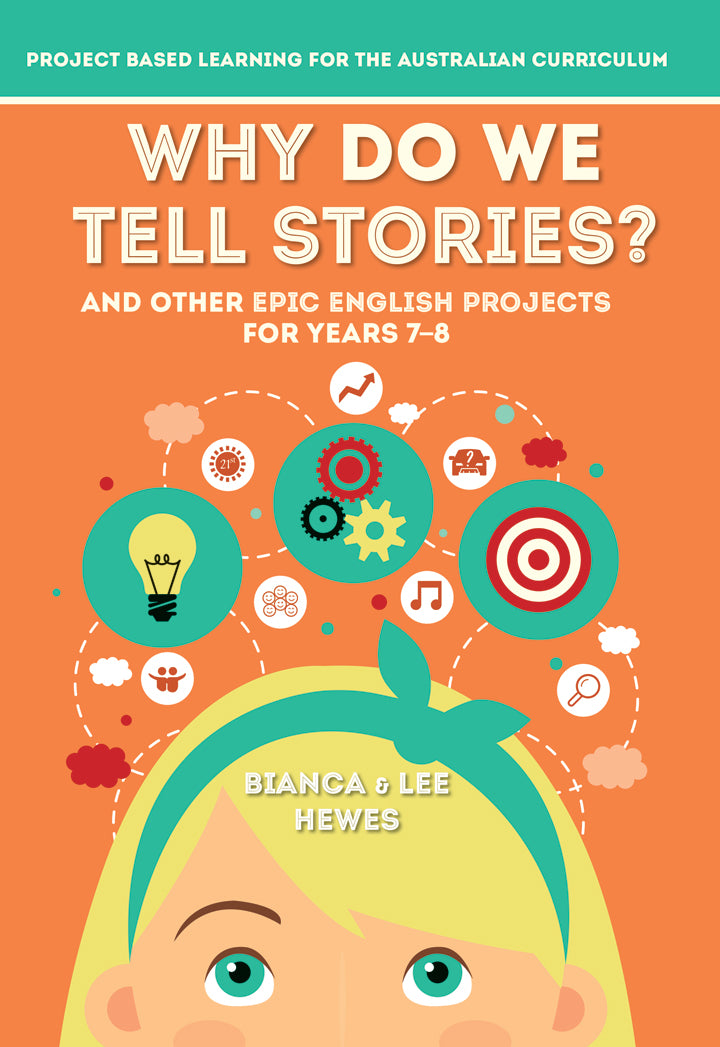 Why Do We Tell Stories? And Other Epic English Projects for Years 7–8