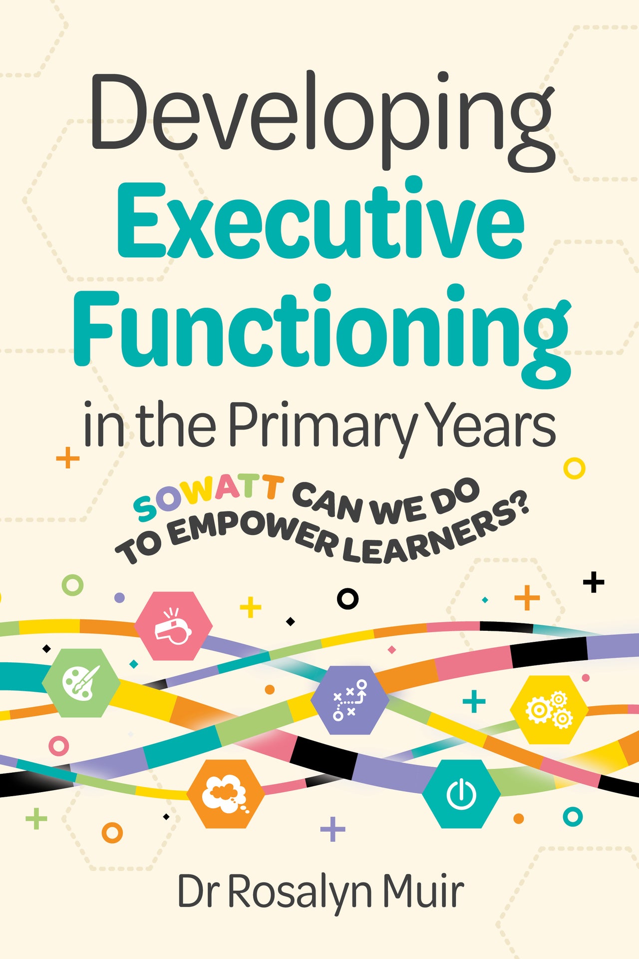 Developing Executive Functioning in the Primary Years
