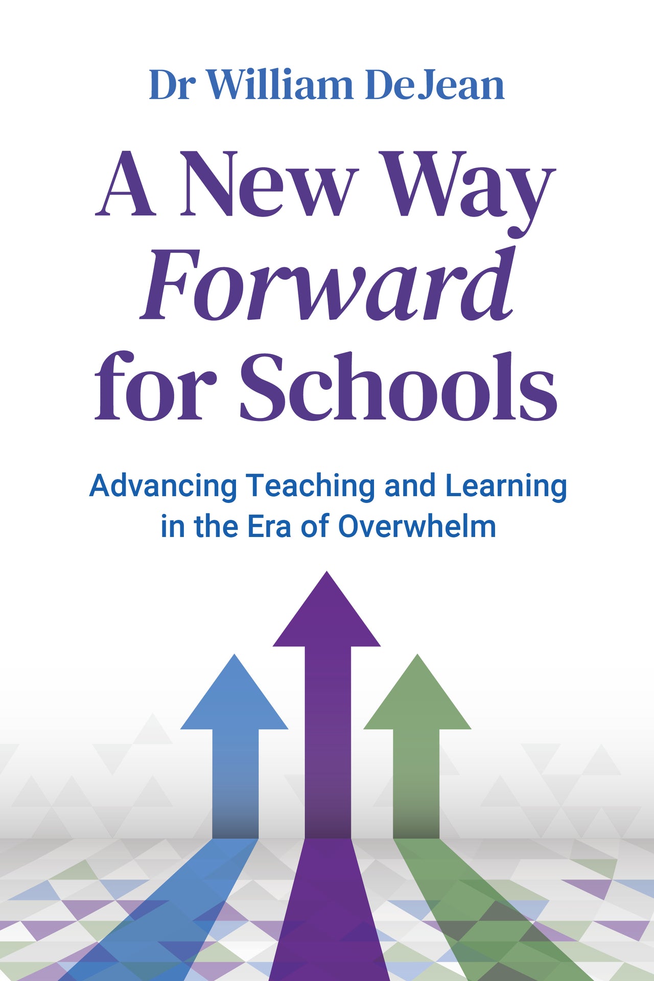 A New Way Forward for Schools