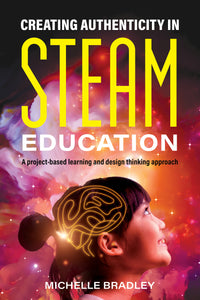 Thumbnail for Creating Authenticity in STEAM Education