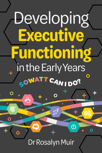 Thumbnail for Developing Executive Functioning in the Early Years